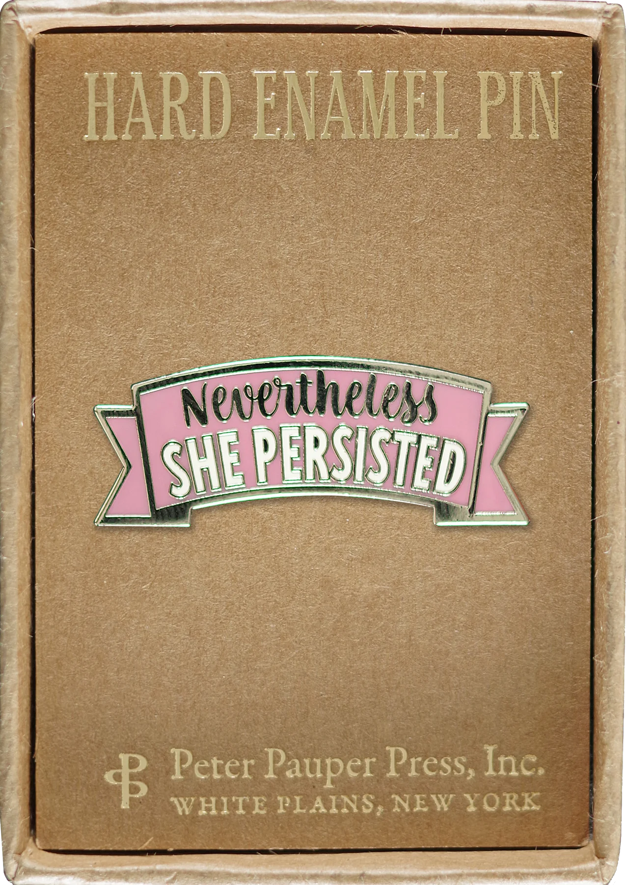 pink banner with green order and green/white text that reads "nevertheless she persisted" attached to a box that says hard enamel pin