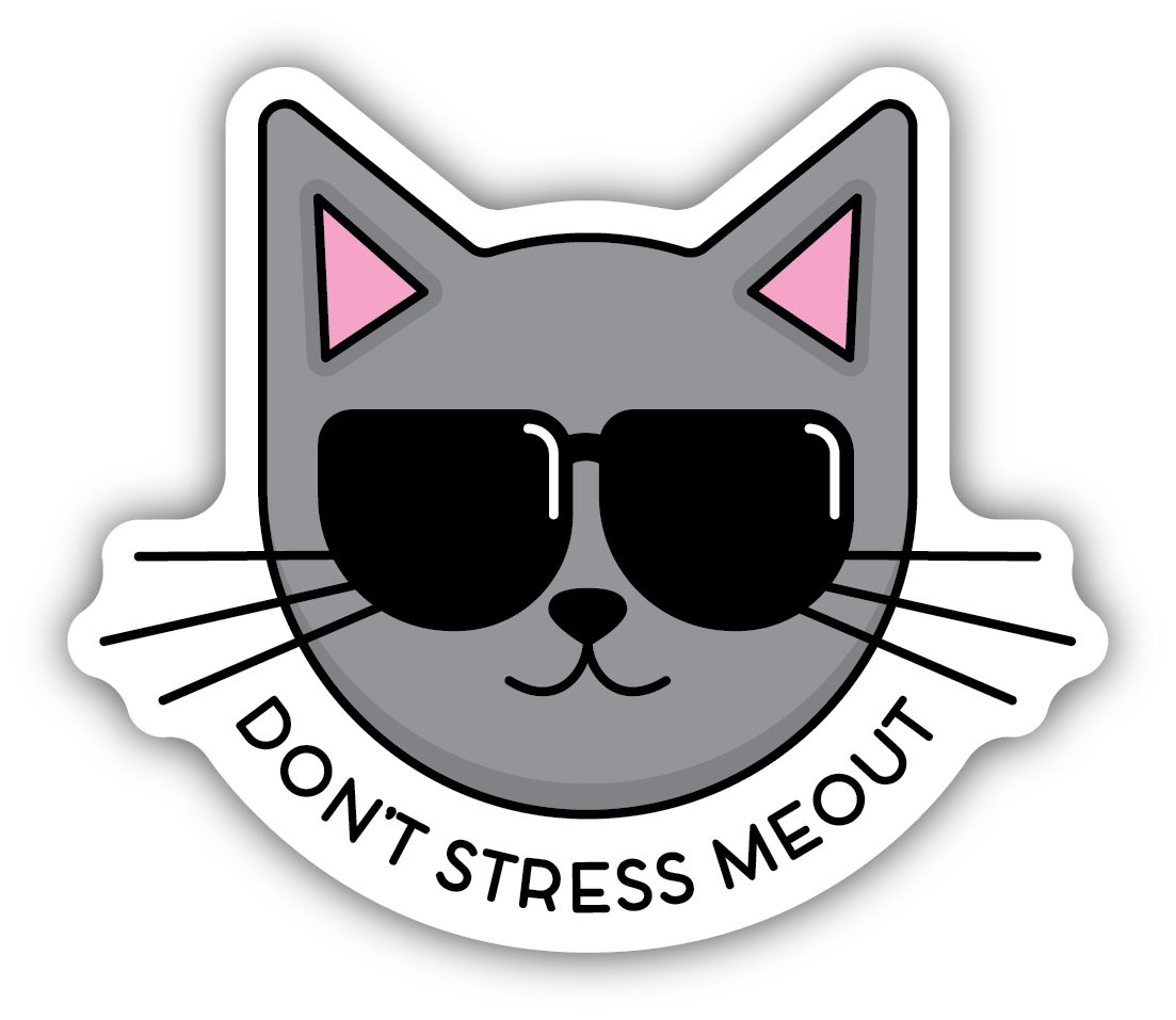 Don't Stress Meout Sticker