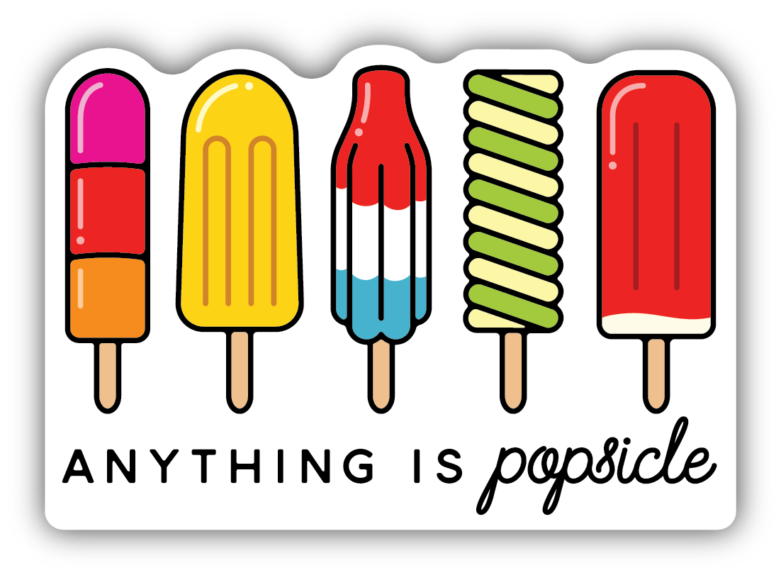 Anything Is Popsicle Sticker