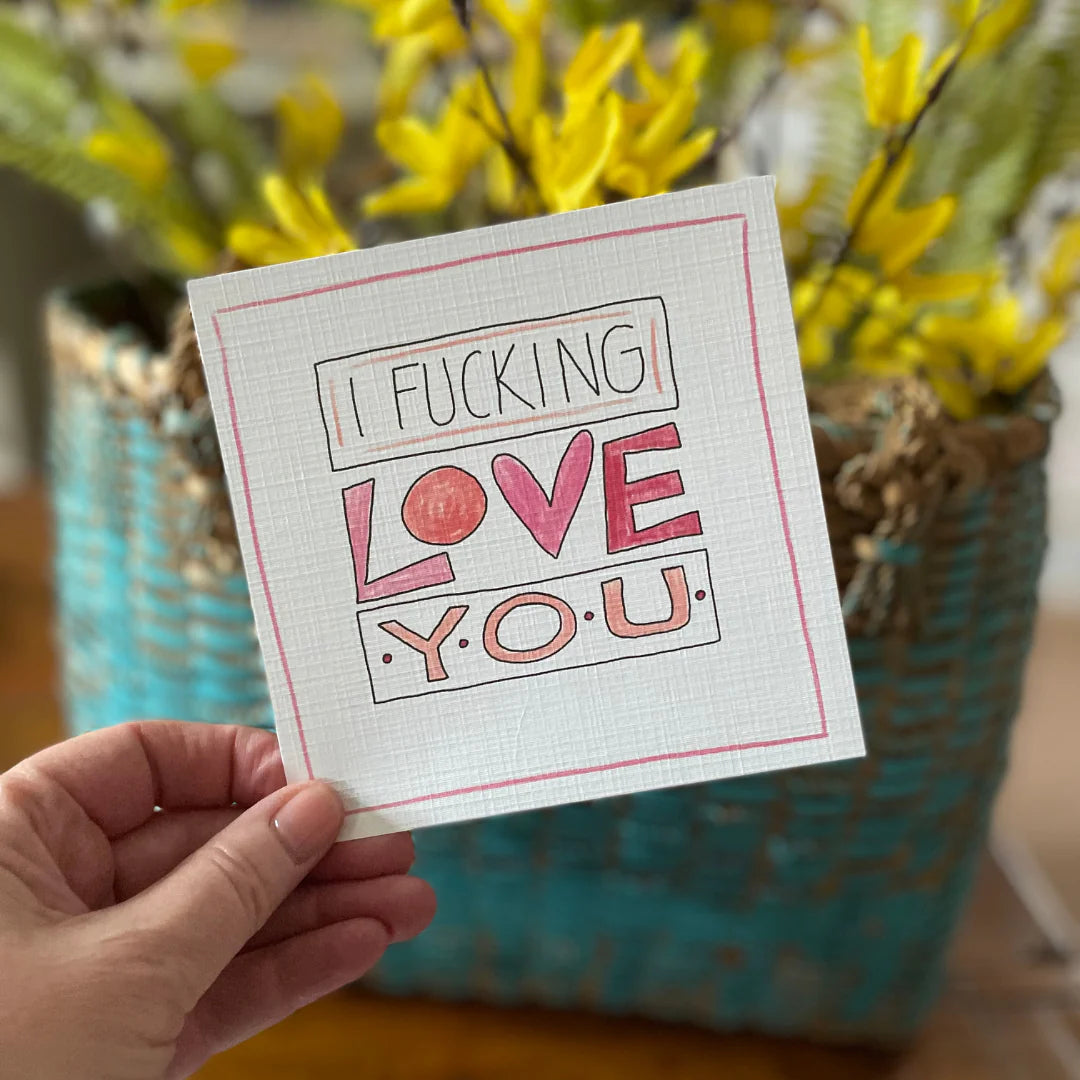 I F#*king Love You, Greeting Card