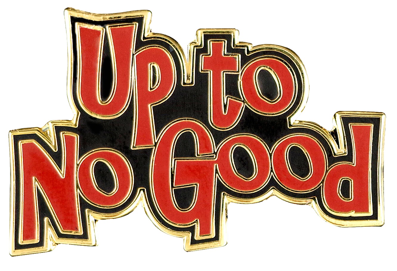 Red cartoon text with a black outline that says 'up to no good'
