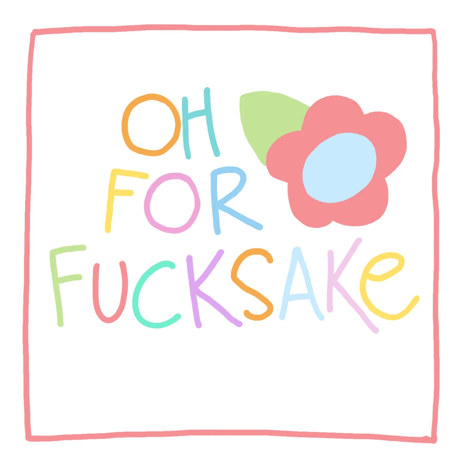 Oh For Fucksake, Greeting Card