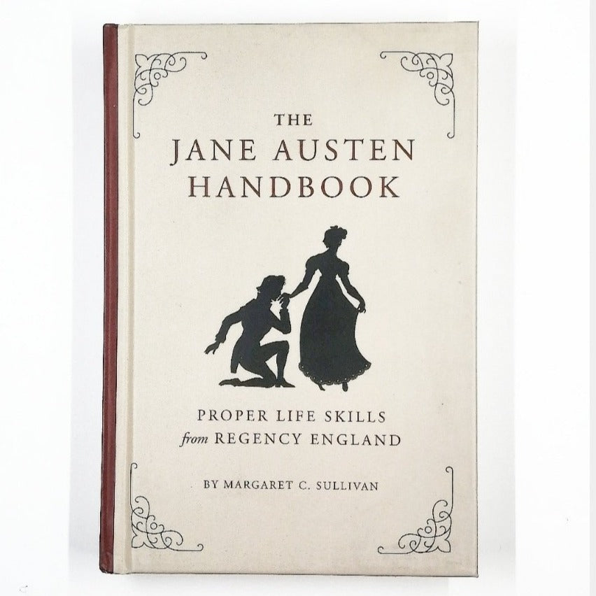 The Jane Austen Handbook, Proper Life Skills from Regency England